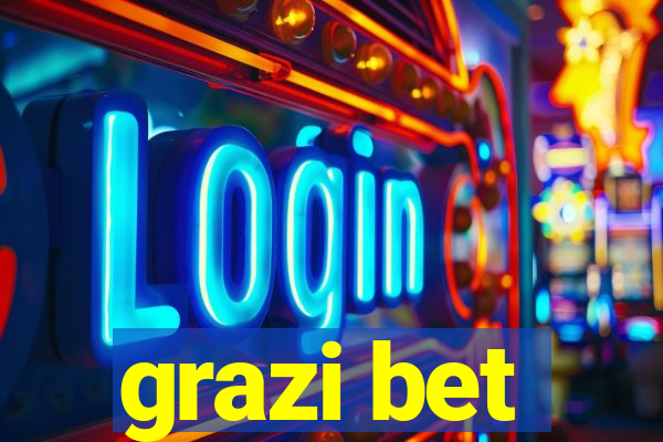 grazi bet